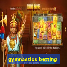 gymnastics betting